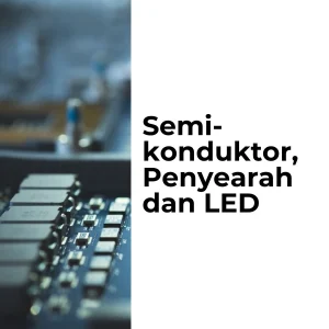Semikonduktor, Penyearah dan LED
